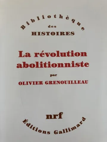 La révolution abolitionniste - Olivier Grenouilleau
