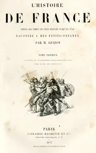 L'histoire de France depuis les temps les plus reculés jusqu'en 1789 racontée à mes petits-enfants