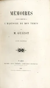 Memoires pour servir l'histoire de mon temps. Tome premier.